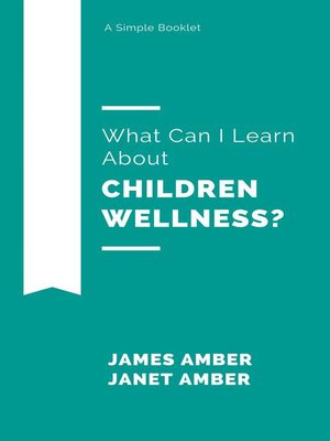 cover image of What Can I Learn About Children Wellness?